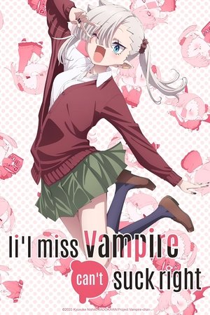 Lil Miss Vampire Can't Suck Right